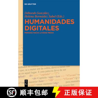 【3-4周达】Humanidades Digitales: Miradas Hacia La Edad Media [9783110585414]
