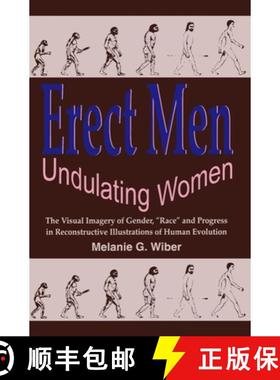 【3-4周达】Erect Men/Undulating Women: The Visual Imagery of Gender, Race and Progress in Reconstruct... [9780889203082]