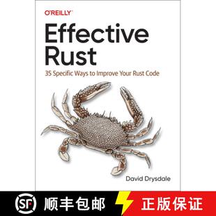 【3-4周达】Effective Rust: 35 Specific Ways to Improve Your Rust Code [9781098151409]