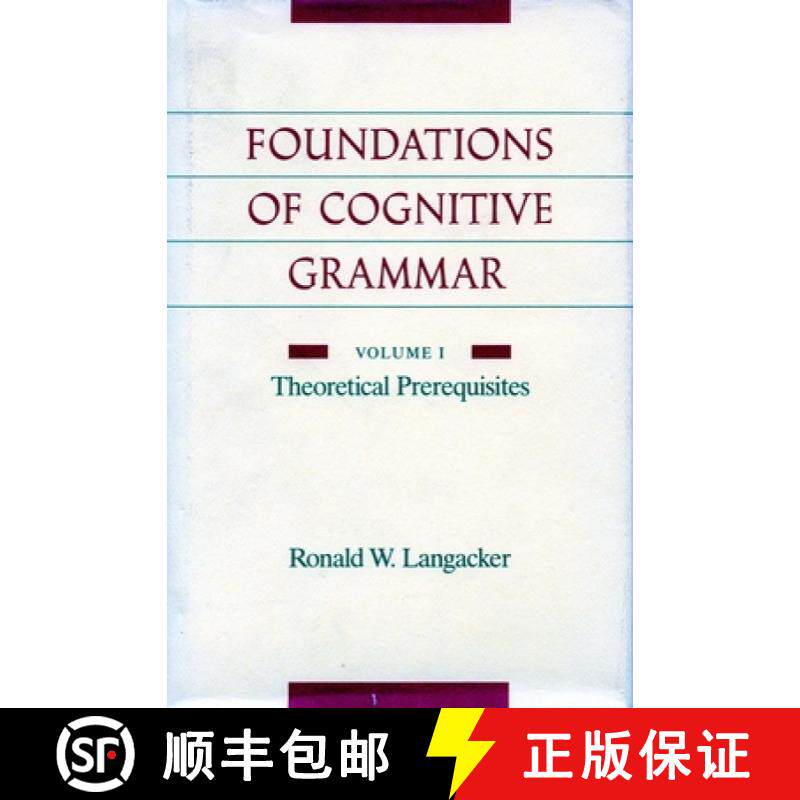 【3-4周达】Foundations of Cognitive Grammar: Volume I: Theoretical Prerequisites - Theoretical Prereq... [9780804738514]