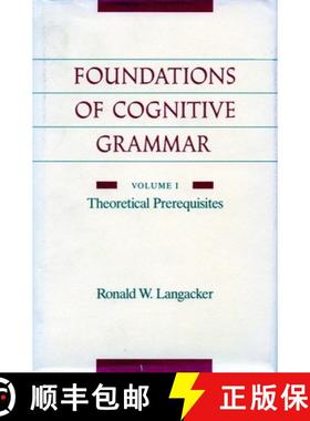 【3-4周达】Foundations of Cognitive Grammar: Volume I: Theoretical Prerequisites - Theoretical Prereq... [9780804738514]