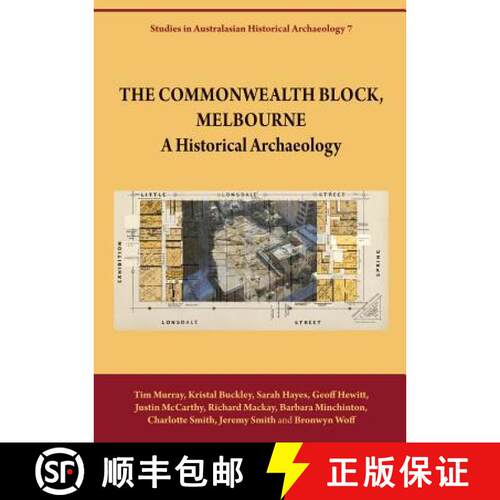 【3-4周达】The Commonwealth Block, Melbourne: A Historical Archaeology [9781743323694]