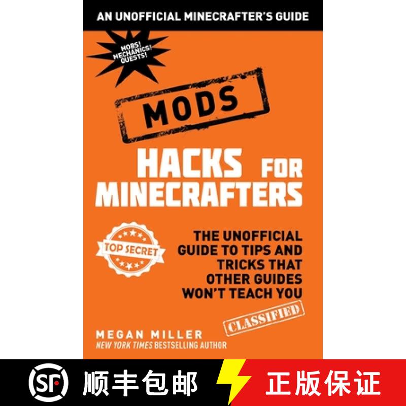 【3-4周达】Hacks for Minecrafters: Mods: The Unofficial Guide to Tips and Tricks That Other Guides Wo... [9781510705937]