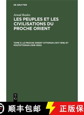 预订 Le proche Orient ottoman (1517-1918) et postottoman (1918-1930) [9783112414859]