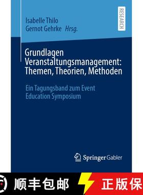 【3-4周达】Grundlagen Veranstaltungsmanagement: Themen, Theorien, Methoden : Ein Tagungsband zum Even... [9783658463410]