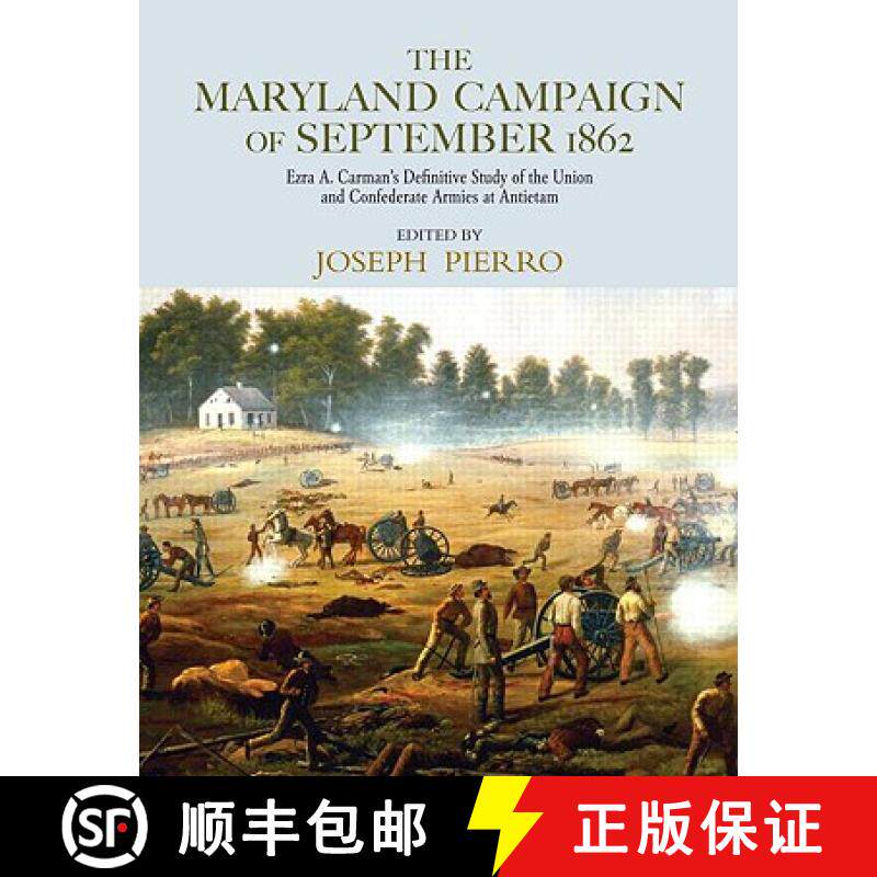 【3-4周达】精装 The Maryland Campaign of September 1862 : Ezra A. Carman's Definitive Study of the Un... [9780415956284] - 实物图