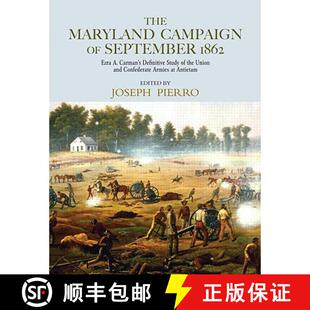 【3-4周达】精装 The Maryland Campaign of September 1862 : Ezra A. Carman's Definitive Study of the Un... [9780415956284]