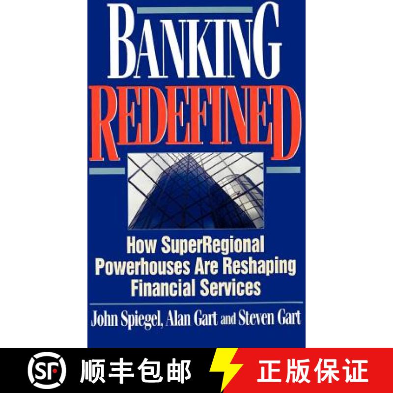 【2-3周达】Banking Redefined: How Superregional Powerhouses Are Reshaping Financial Services [9780786309597]