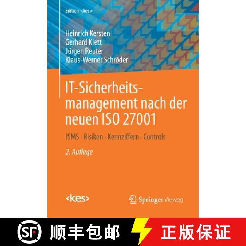 【3-4周达】IT-Sicherheitsmanagement nach der neuen ISO 27001 : ISMS, Risiken, Kennziffern, Controls [9783658276911]