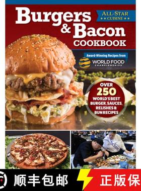 【3-4周达】Burgers & Bacon Cookbook: Over 250 World's Best Burgers, Sauces, Relishes & Bun Recipes [9781497104556]
