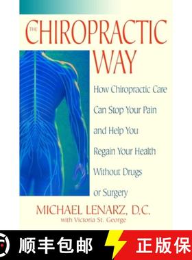 预订 The Chiropractic Way: How Chiropractic Care Can Stop Your Pain and Help You Regain Your Health W... [9780553381597]