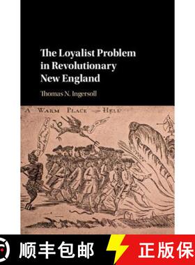 【3-4周达】The Loyalist Problem in Revolutionary New England [9781107128613]