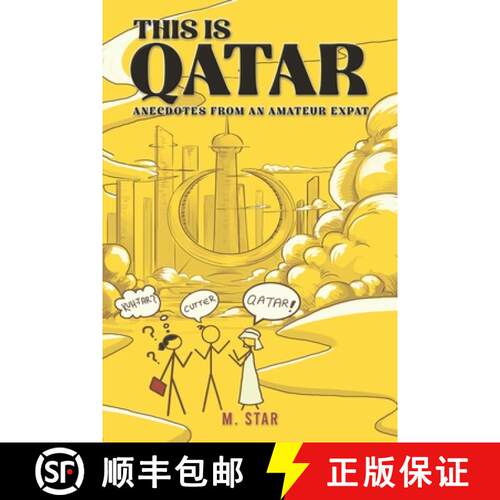 【3-4周达】This Is Qatar: Anecdotes from an Amateur Expat [9781528980333]