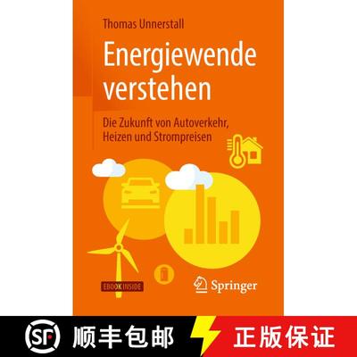 【3-4周达】Energiewende verstehen: Die Zukunft von Autoverkehr, Heizen und Strompreisen [9783662577868]