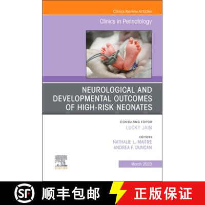 【3-4周达】精装 Neurological and Developmental Outcomes of High-Risk Neonates, an Issue of Clinics in... [9780323961912]