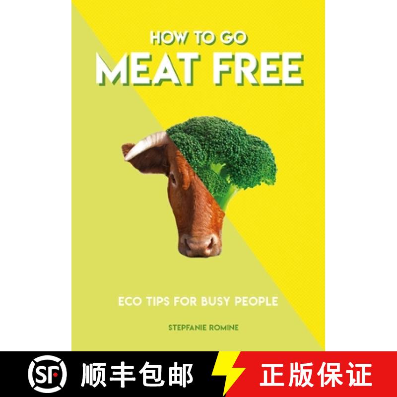 【3-4周达】How to Go Meat Free: Eco Tips for Busy People [9781787391970]