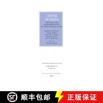 【3-4周达】Ohne Worte : Vocality and Instrumentality in 19th-Century Music [9789058679987]