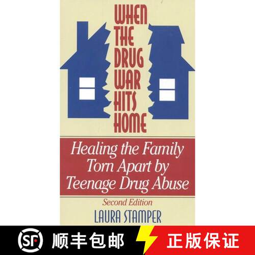 【3-4周达】When the Drug War Hits Home: Healing the Family Torn Apart by Teenage Drug Abuse (2nd Edit... [9781577490517]