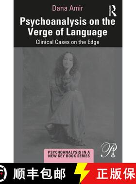 预订 Psychoanalysis on the Verge of Language: Clinical Cases on the Edge [9781032023700]