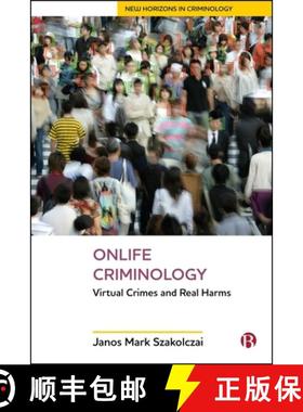 【2-3周达】Onlife Criminology: Virtual Crimes and Real Harms [9781529235906]