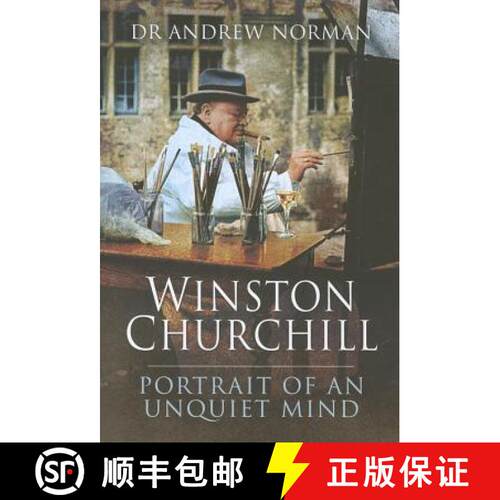 【3-4周达】精装 Winston Churchill: Portrait of a Unique Mind: Portrait of an Unquiet Mind [9781848846777]