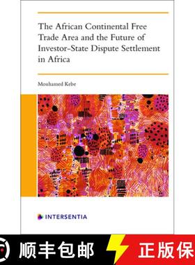 【3-4周达】The African Continental Free Trade Area and the Future of Investor-State Dispute Settlemen... [9781839703140]