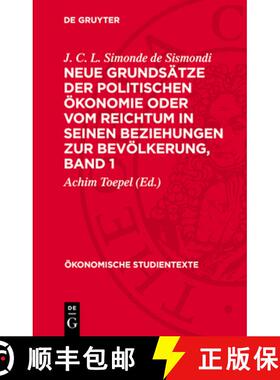 【3-4周达】精装 Neue Grundsätze der politischen Ökonomie oder vom Reichtum in seinen Beziehungen zu... [9783112709863]