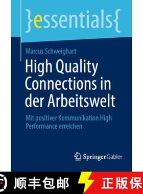 【3-4周达】High Quality Connections in der Arbeitswelt : Mit positiver Kommunikation High Performance... [9783658433604]