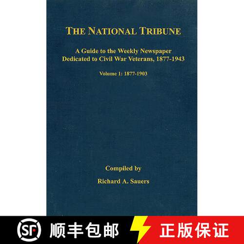 【3-4周达】精装 National Tribune Civil War Index, Volume 1: A Guide to the Weekly Newspaper Dedicated... [9781611213645]