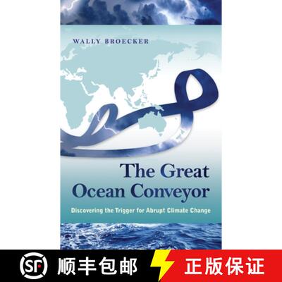 【3-4周达】The Great Ocean Conveyor – Discovering the Trigger for Abrupt Climate Change [9780691143545]