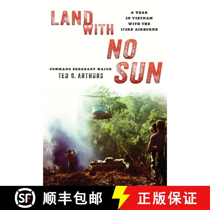 【3-4周达】Land with No Sun : A Year in Vietnam with the 173rd Airborne [9780811738477]