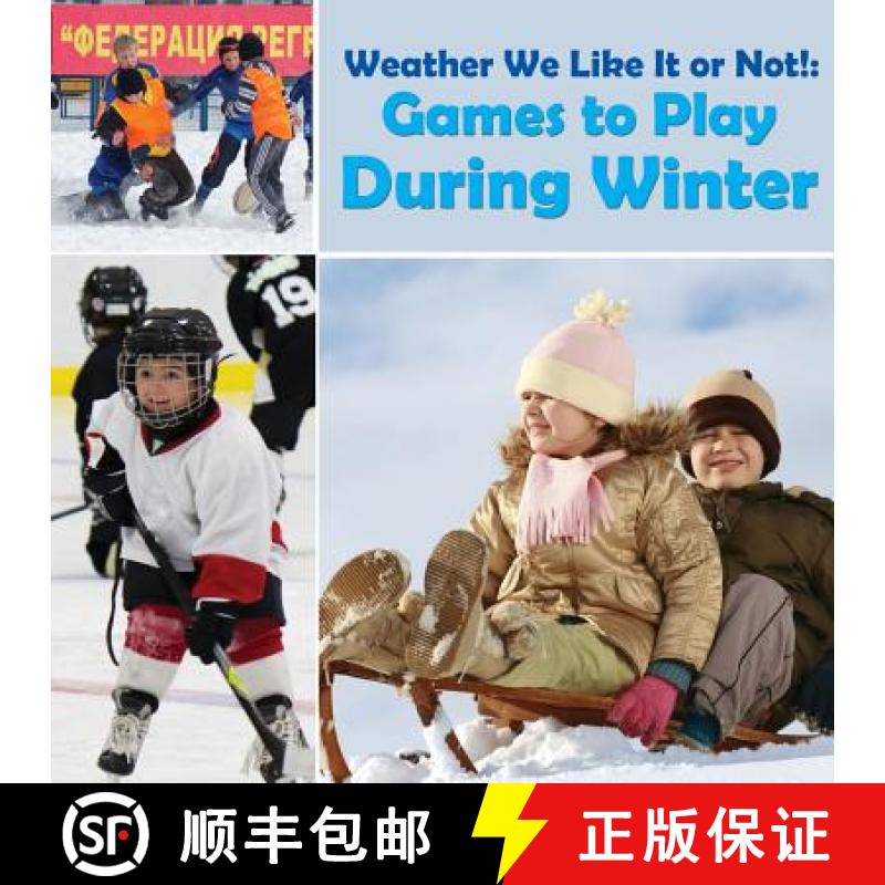 【3-4周达】Weather We Like It or Not!: Cool Games to Play During Winter [9781682128602]