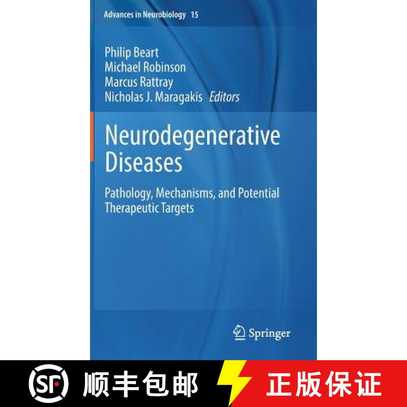 【3-4周达】Neurodegenerative Diseases : Pathology, Mechanisms, and Potential Therapeutic Targets [9783319571911]