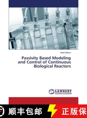 预订 Passivity Based Modeling and Control of Continuous Biological Reactors [9783659806988]