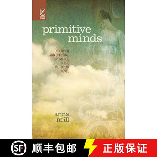 【3-4周达】Primitive Minds: Evolution and Spiritual Experience in the Victorian Novel [9780814254080]