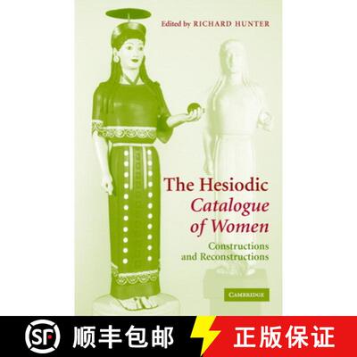 【3-4周达】The Hesiodic Catalogue of Women: Constructions and Reconstructions [9780521836845]