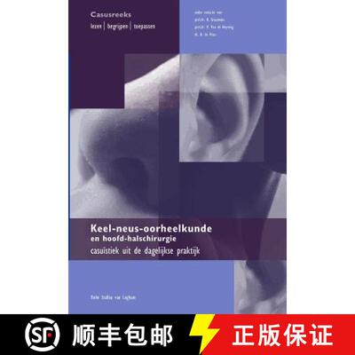 【3-4周达】Keel-Neus-Oorheelkunde En Hoofd-Halschirurgie: Casuistiek Uit de Dagelijkse Praktijk [9789031347407]