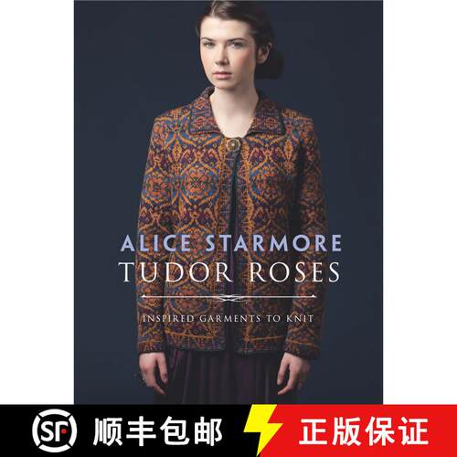 预订 Tudor Roses: Inspired Garments To Knit [9780486817187]