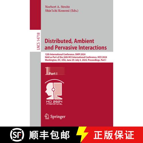 【3-4周达】Distributed, Ambient and Pervasive Interactions: 12th International Conference, DAPI 2024,... [9783031599873]