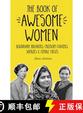 【3-4周达】Book of Awesome Women: Boundary Breakers, Freedom Fighters, Sheroes and Female Firsts (Bad... [9781633535831]