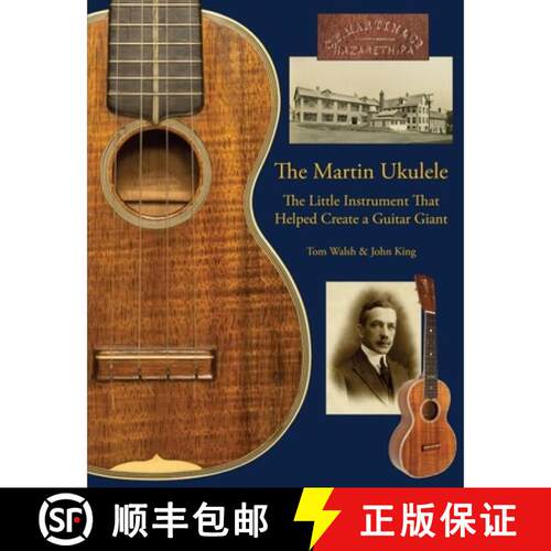 【3-4周达】The Martin Ukulele: The Little Instrument That Helped Create a Guitar Giant [9781476868790]