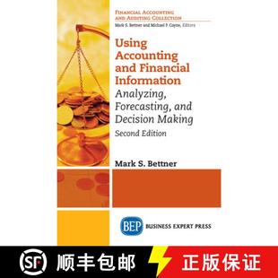 Decision Information Using 预订 Financial and Analyzing 9781947098688 Making Forecasting Accounting