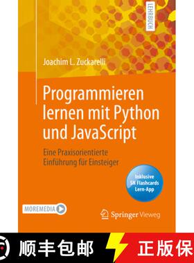 【3-4周达】Programmieren Lernen Mit Python Und JavaScript: Eine Praxisorientierte Einführung Für Ei... [9783658298494]