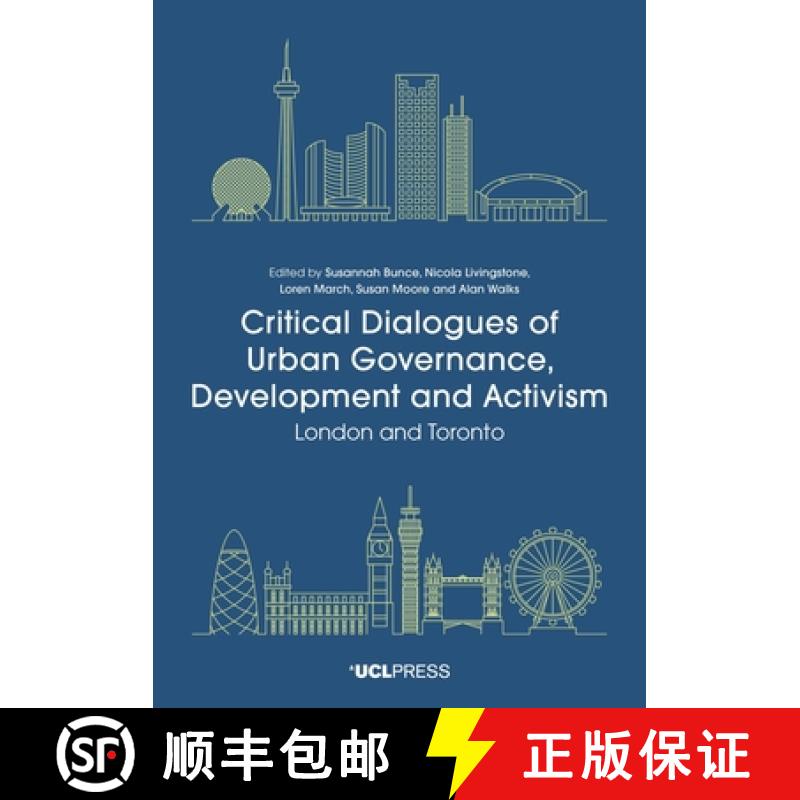 【2-3周达】Critical Dialogues of Urban Governance, Development and Activism : London and Toronto [9781787356801]
