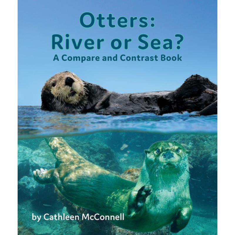 预订 otters: river or sea? a compare and . [9781643519784]