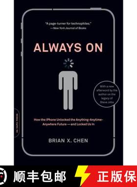 【3-4周达】Always on: How the IPhone Unlocked the Anything-anytime-anywhere Future - and Locked Us in [9780306820762]