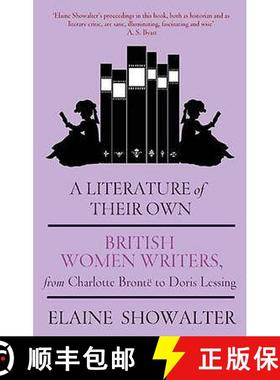 【3-4周达】Literature Of Their Own: British Women Novelists from Bronte to Lessing [9781844084968]