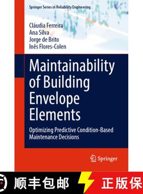 【3-4周达】Maintainability of Building Envelope Elements: Optimizing Predictive Condition-Based Maint... [9783031147661]
