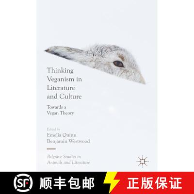 【3-4周达】精装 Thinking Veganism in Literature and Culture : Towards a Vegan Theory (1st ed. 2018) [9783319733791]