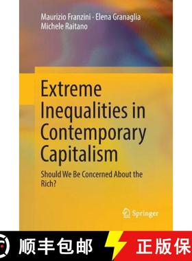 【3-4周达】Extreme Inequalities in Contemporary Capitalism : Should We Be Concerned About the Rich? [9783319804323]